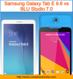 Samsung Galaxy Tab E 9 6 Vs Blu Studio 7 0 Comparison Of Features And Specification
